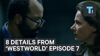 8 Details You May Have Missed On Episode 7 Of 'Westworld'