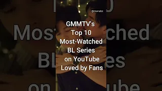 GMMTV's 10 Most Popular BL Dramas on YouTube #trendingshorts #bldrama #dramalist