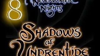 Neverwinter Nights - Shadows of Undrentide - Часть 8