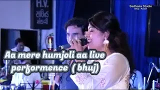 Aa mere humjoli aa live performence in bhuj chandni and nanu