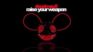 deadmau5 - Raise Your Weapon