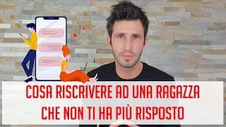 Cosa riscrivere ad una ragazza che non ti ha più risposto