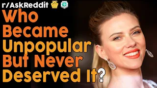 Who Became Ridiculously Unpopular and Never Deserved It? (r/AskReddit Top Posts | Reddit Bites)