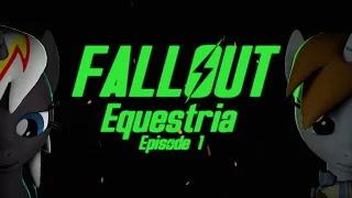 Fallout: Equestria - Out of the Stable (Series 1 | PILOT)
