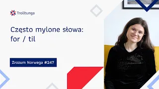 🤔🤨 Często mylone słowa for / til - Zrozum Norwega #247