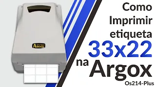Como imprimir Etiqueta 33x22 na impressora Argox