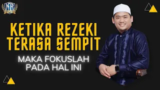 KETIKA REZEKI TERASA SEMPIT - Maka Fokuslah Melakukan Hal Ini | Magnet Rezeki Ust. Nasrullah (154)