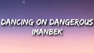 Imanbek & Sean Paul feat. Sofia Reyes – Dancing On Dangerous (Lyrics)