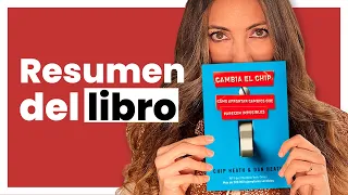 Resumen del libro Cambia el chip, de Chip Heath & Dan Heath