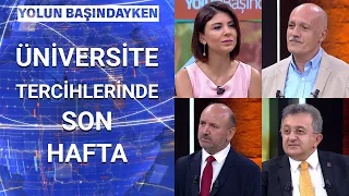 Üniversite tercihi yaparken nelere dikkat etmeli? | Yolun Başındayken - 8 Ağustos 2020