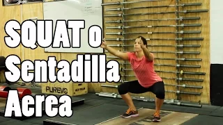 SQUAT, COMO HACER SENTADILLA AEREA