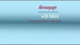 Decoupage with Fabric