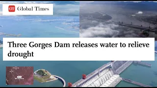 THREE GORGES DAM RELEASES WATER TO RELIEVE DROUGHT IN CHINA