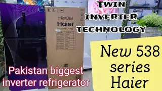 haier new 538 series price & reviews || best refrigerator || new inverter refrigerator || haier 538