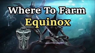 Warframe - Where to Farm Equinox all Parts