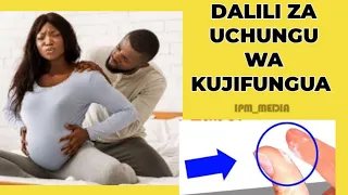 FAHAMU DALILI ZA UCHUNGU WA KUJIFUNGUA KWA MJAMZITO