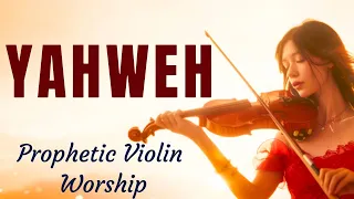 YAHWEH: Prophetic Violin Worship - Background Prayer Music