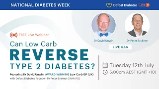 Can Low Carb Reverse Type 2 Diabetes featuring Dr David Unwin | National Diabetes Week 2022