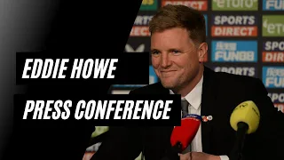 PRESS CONFERENCE | Eddie Howe Speaks to the Media