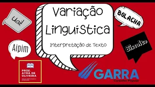 Variação Linguística - Interpretação de Texto - GARRA