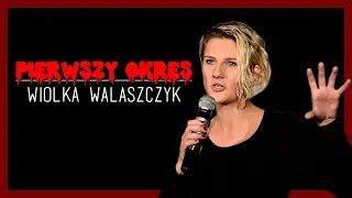 WIOLKA WALASZCZYK - Pierwszy okres