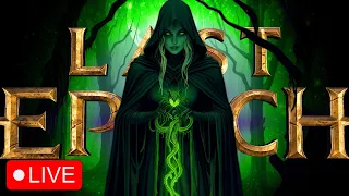 🔴 LADY ANTHRAX! Poison Warlock LATEGAME Farming! Maybe Sorcerer Later! Last Epoch Gameplay