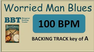 Worried Man Blues - 100 BPM bluegrass backing track