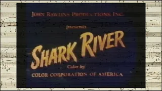 Shark River - Opening & Closing Credits (Irving Gertz - 1953)