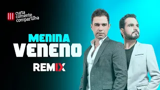 Zezé Di Camargo e Luciano - Menina Veneno | Sertanejo Remix | By. WilliaMix