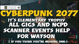 Cyberpunk 2077 - It's elementary trophy help - All gigs and ncpd scanner events for Watson