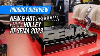 Holley's New Product Showcase at SEMA 2023