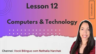 Lesson 12  -  Computers & Technology (Vocabulary Expansion Course)