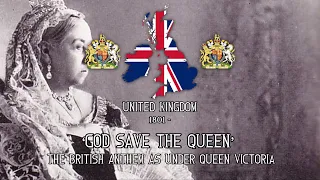 ‘God save The Queen’ - the British Anthem under Queen Victoria (1837 - 1901)