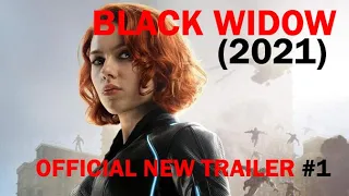 BLACK WIDOW (2021) OFFICIAL NEW TRAILER #1