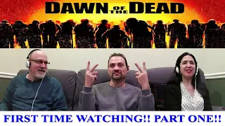 Dawn of the Dead (Part 1 of 2) FIRST TIME WATCHING!