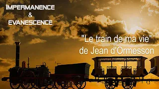 Sublime poème "Le train de ma vie" de Jean d'Ormesson