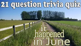 IT HAPPENED IN JUNE -trivia quiz 21 questions about historical events in June {ROAD TRIpVIA- ep:534}