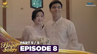 MANO PO LEGACY: The Flower Sisters | Episode 8 (5/5) | Regal Entertainment