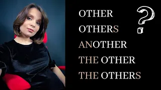 OTHER | ANOTHER | THE OTHER | OTHERS | THE OTHERS - в чому різниця?