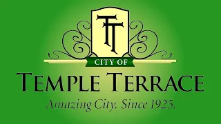 Temple Terrace City Council Meeting 2-7-23