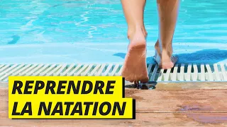 REPRENDRE LA NATATION APRÈS 1 AN D'ARRÊT