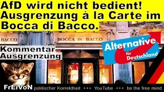 AfD wird nicht bedient! Ausgrenzung à la Carte im Bocca di Bacco * Kommentar