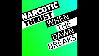 Narcotic Thrust - When The Dawn Breaks Extended Mix [HQ Acapella & Instrumental] wav