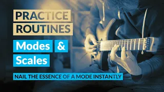 Daily PRACTICE ROUTINES and EXERCISES for SCALES & MODES