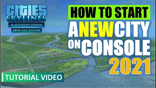 Cities: Skylines | How To Start A New City 2021 | No Mods | PS4/XBoxOne