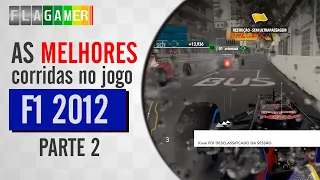 As Melhores Corridas do FLAGAMER no jogo F1 2012 da Codemasters (Parte 2)