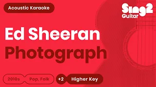 Ed Sheeran - Photograph (Higher Key) Acoustic Karaoke