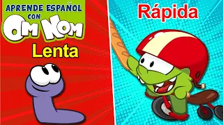 Aprende con Om Nom | RÁPIDO y LENTO con Om Nom | Learn Spanish with Om Nom