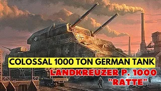 Colossal German Tank In History : Landkreuzer P.1000 "Ratte"