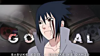 Go GYAL X SASUKE UCHIHA || SASUKE VS DANZO EDIT || #trending #narutoedit #sasukevsdanzo #animeedit